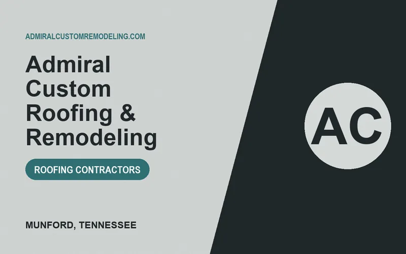 Admiral Custom Roofing & Remodeling in Munford, Tennessee