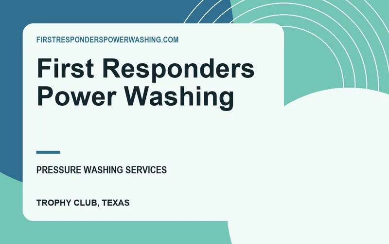 First Responders Power Washing in Trophy Club, Texas