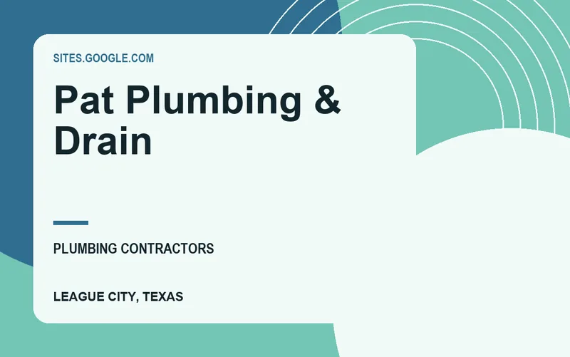 Pat Plumbing & Drain in League City, Texas