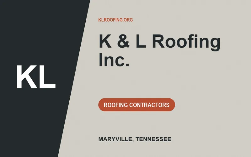 K & L Roofing Inc. in Maryville, Tennessee