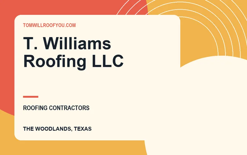 T. Williams Roofing LLC in The Woodlands, Texas