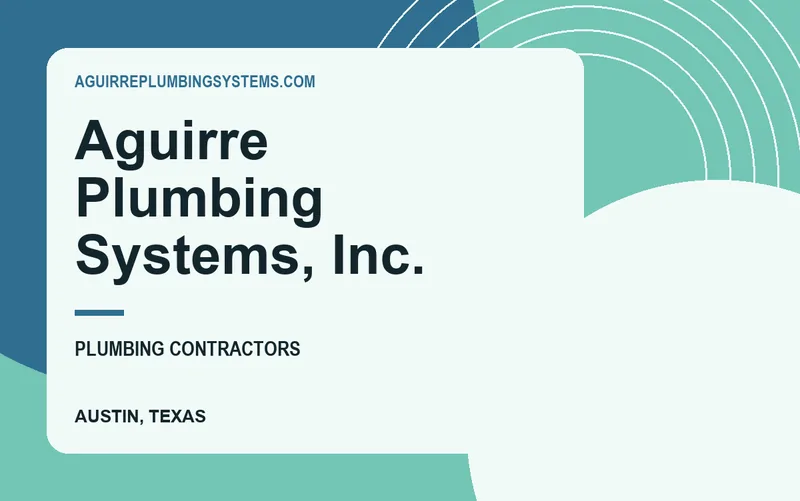 Aguirre Plumbing Systems, Inc. in Austin, Texas