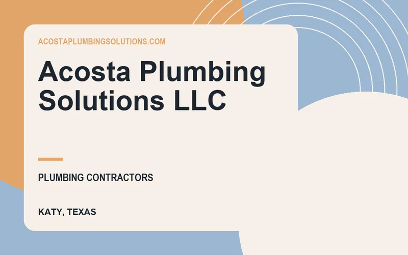 Acosta Plumbing Solutions LLC in Katy, Texas