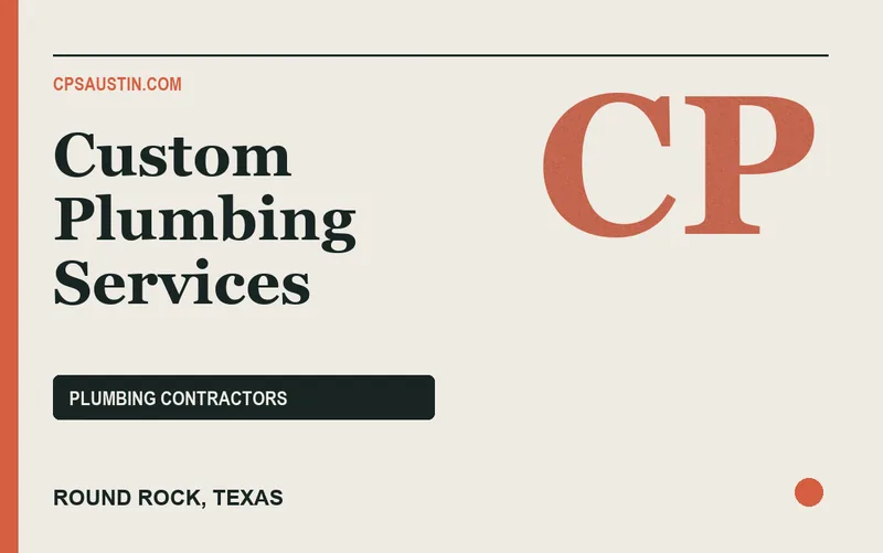 Custom Plumbing Services in Round Rock, Texas