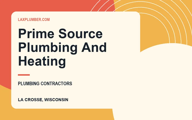 Prime Source Plumbing And Heating in La Crosse, Wisconsin