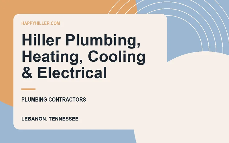 Hiller Plumbing, Heating, Cooling & Electrical in Lebanon, Tennessee