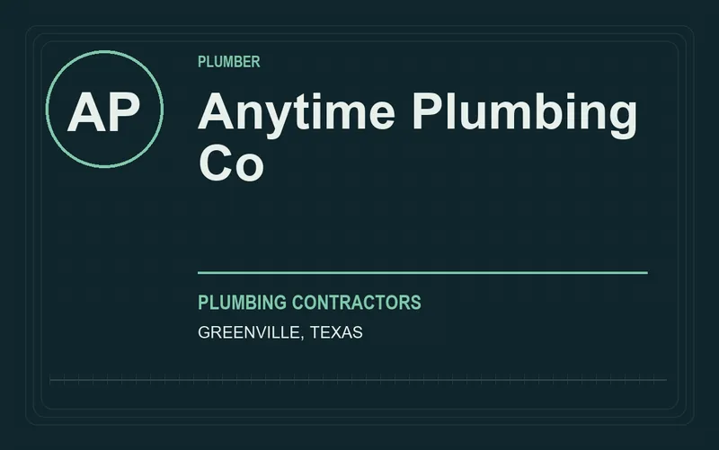 Anytime Plumbing Co in Greenville, Texas