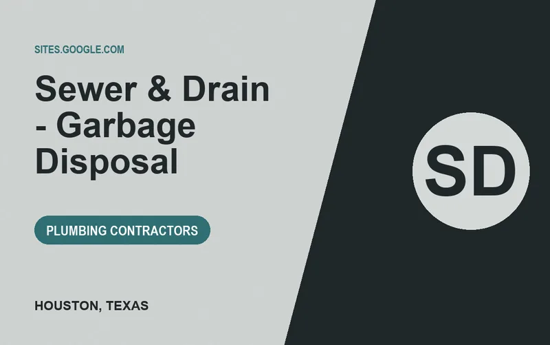 Sewer & Drain - Garbage Disposal in Houston, Texas