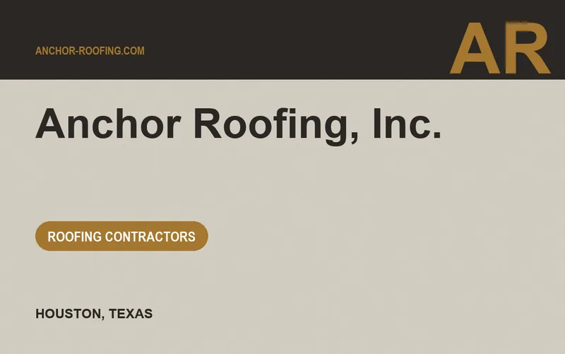 Anchor Roofing, Inc. in Houston, Texas