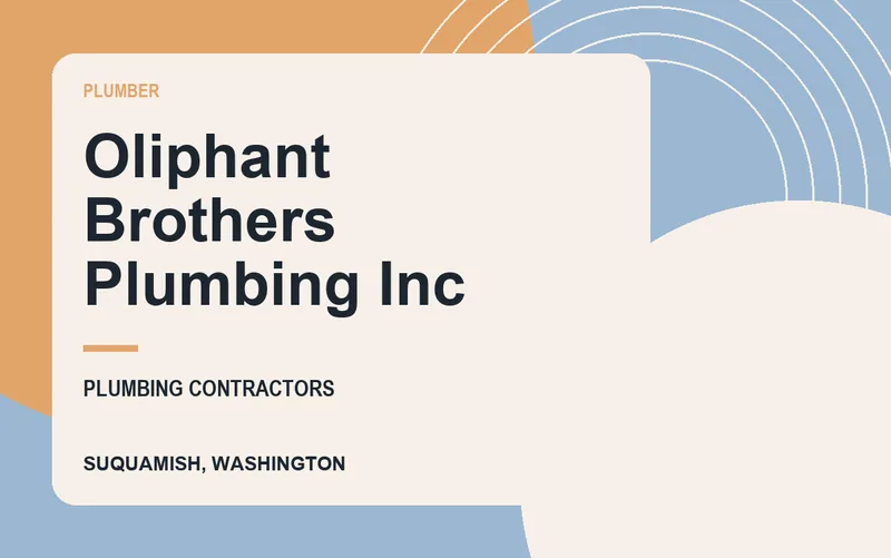 Oliphant Brothers Plumbing Inc in Suquamish, Washington