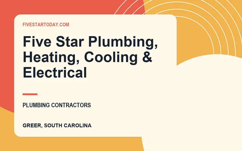 Five Star Plumbing, Heating, Cooling & Electrical in Greer, South Carolina