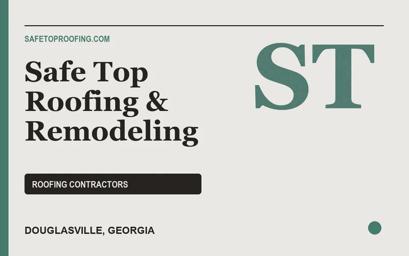 Safe Top Roofing & Remodeling in Douglasville, Georgia