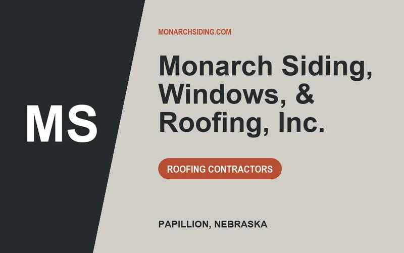 Monarch Siding, Windows, & Roofing, Inc. in Papillion, Nebraska