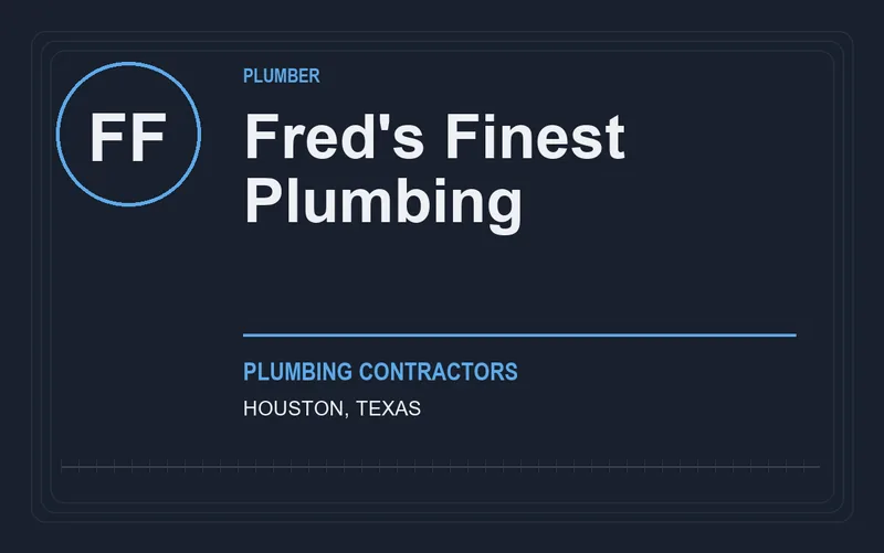 Fred's Finest Plumbing in Houston, Texas