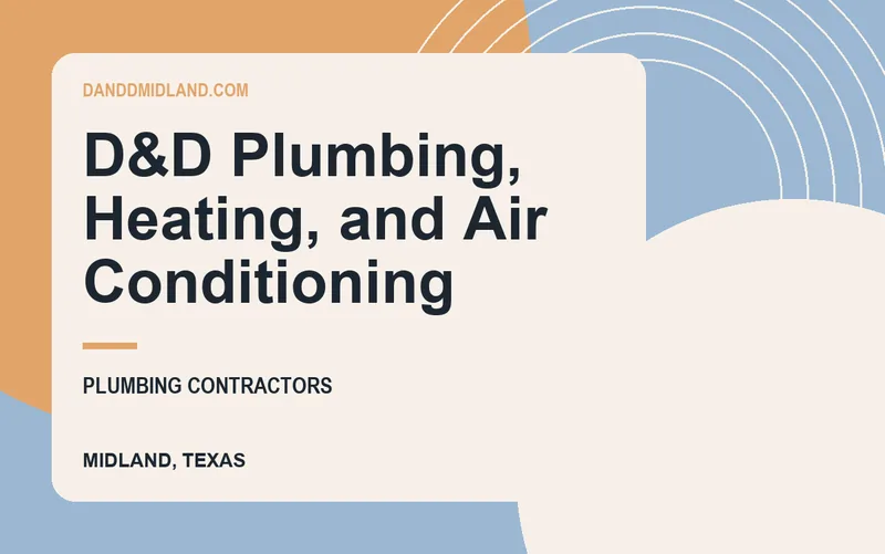 D&D Plumbing, Heating, and Air Conditioning in Midland, Texas