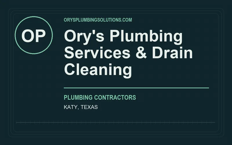Ory's Plumbing Services & Drain Cleaning in Katy, Texas
