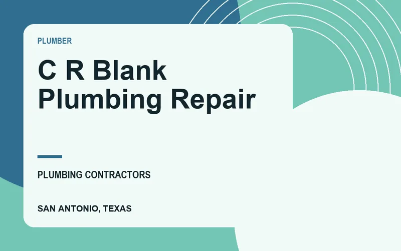 C R Blank Plumbing Repair in San Antonio, Texas