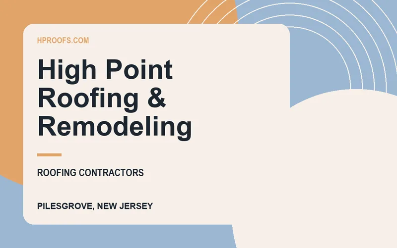 High Point Roofing & Remodeling in Pilesgrove, New Jersey