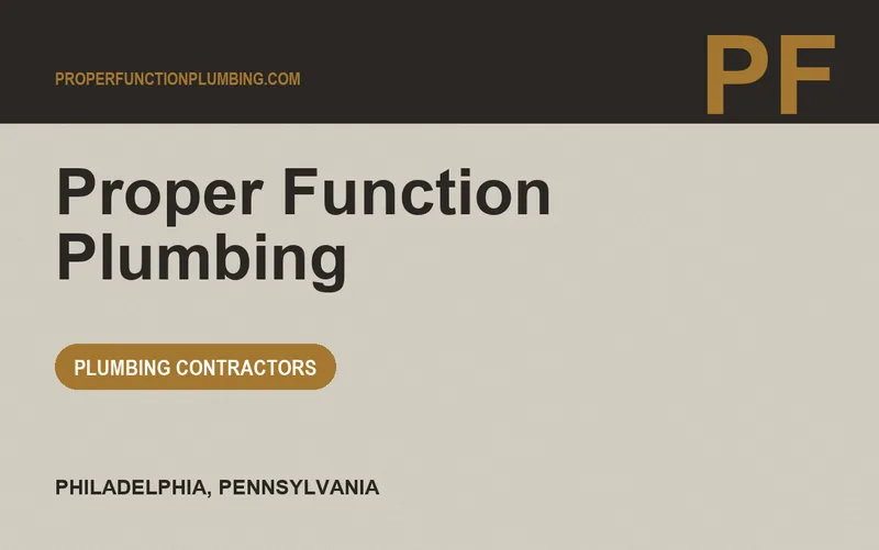 Proper Function Plumbing in Philadelphia, Pennsylvania