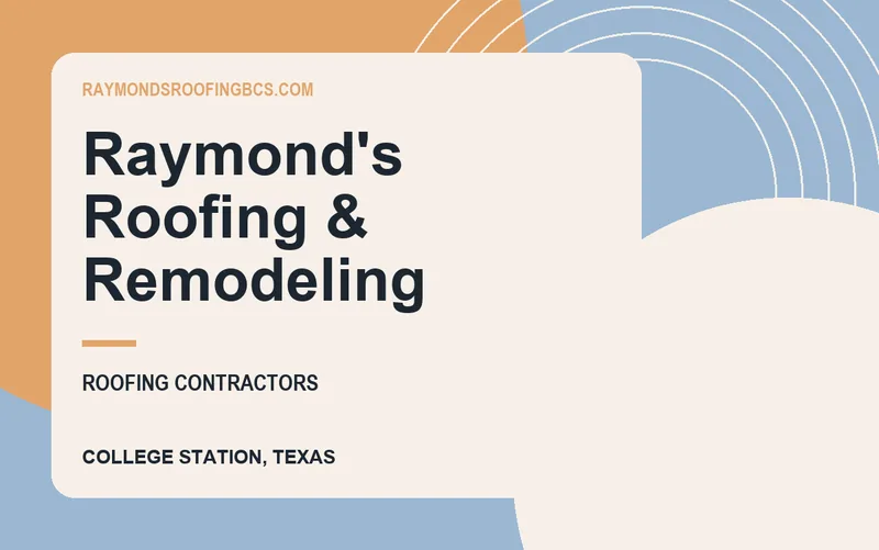 Raymond's Roofing & Remodeling in College Station, Texas
