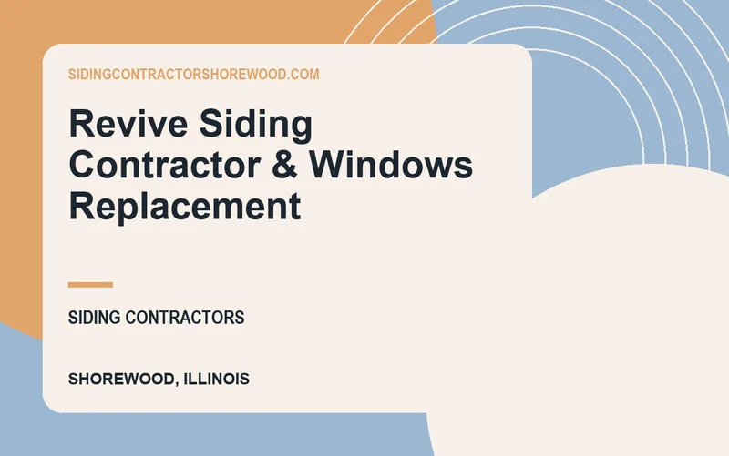 Revive Siding Contractor & Windows Replacement in Shorewood, Illinois
