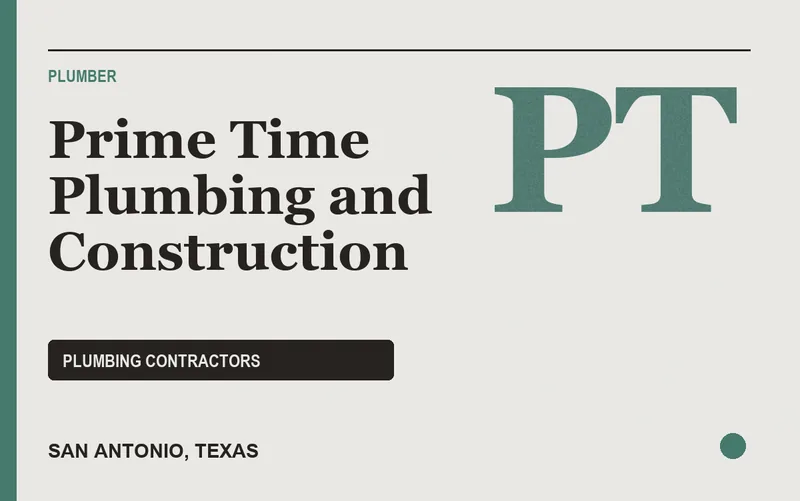 Prime Time Plumbing and Construction in San Antonio, Texas