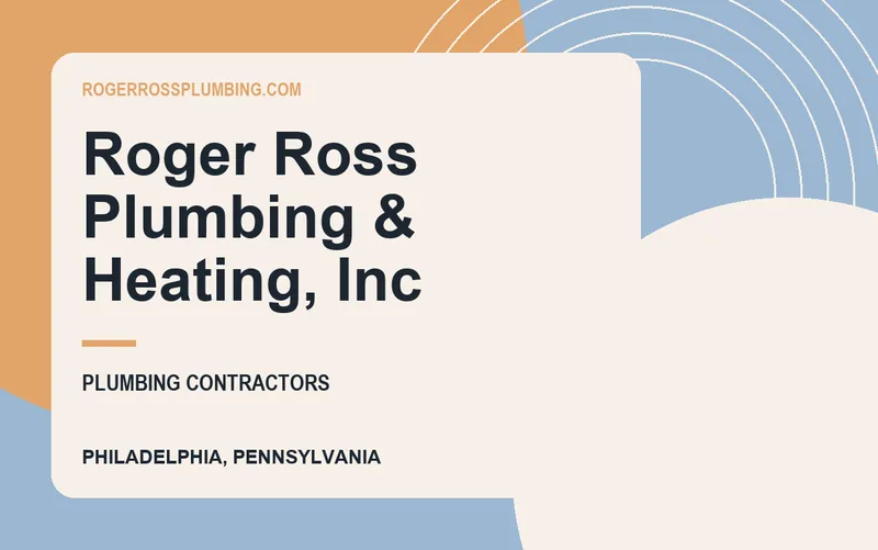 Roger Ross Plumbing & Heating, Inc in Philadelphia, Pennsylvania