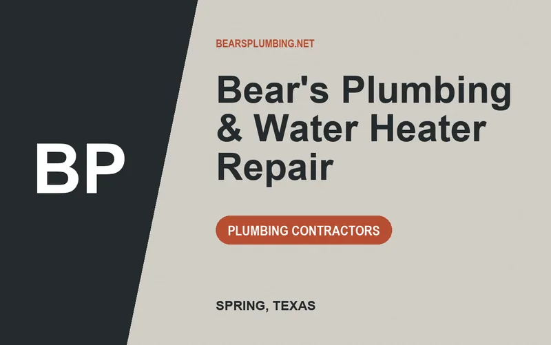 Bear's Plumbing & Water Heater Repair in Spring, Texas