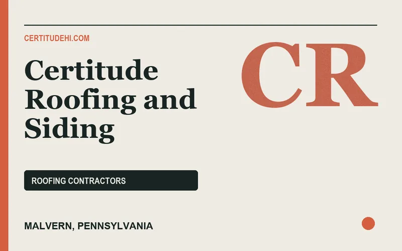 Certitude Roofing and Siding in Malvern, Pennsylvania