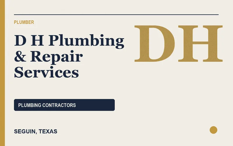 D H Plumbing & Repair Services in Seguin, Texas