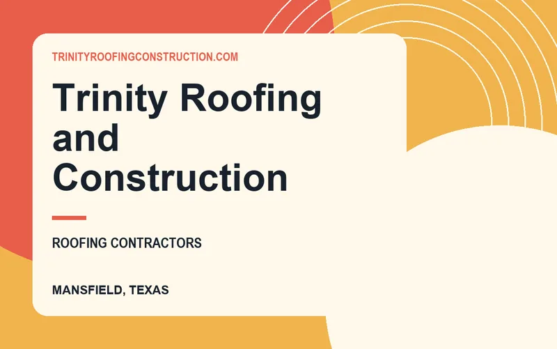 Trinity Roofing and Construction in Mansfield, Texas