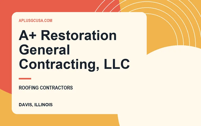 A+ Restoration General Contracting, LLC in Davis, Illinois