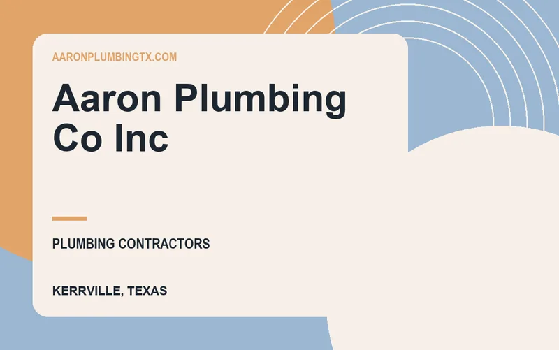 Aaron Plumbing Co Inc in Kerrville, Texas
