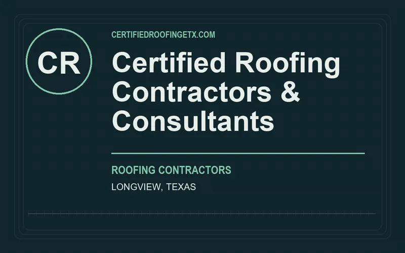 Certified Roofing Contractors & Consultants in Longview, Texas
