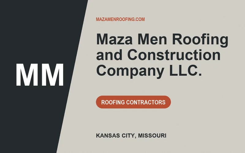 Maza Men Roofing and Construction Company LLC. in Kansas City, Missouri