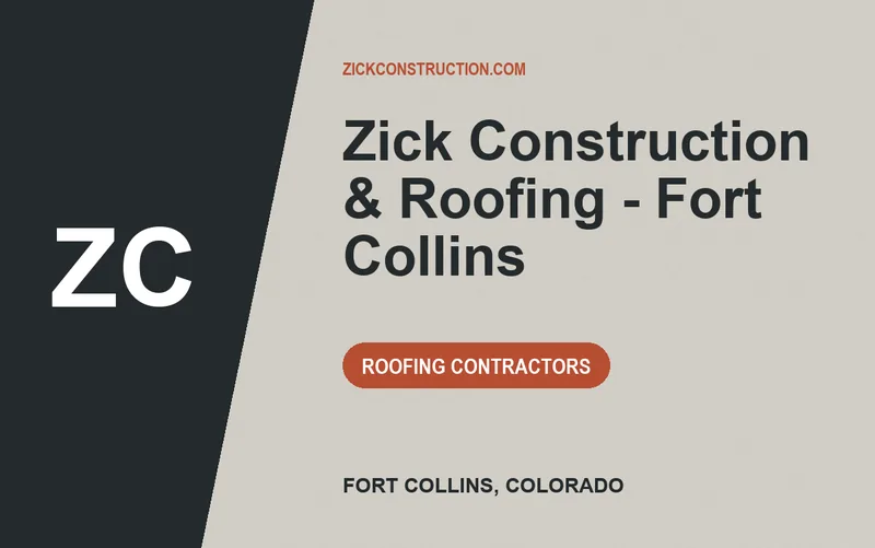 Zick Construction & Roofing - Fort Collins in Fort Collins, Colorado