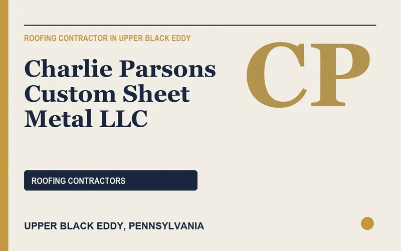 Charlie Parsons Custom Sheet Metal LLC in Upper Black Eddy, Pennsylvania