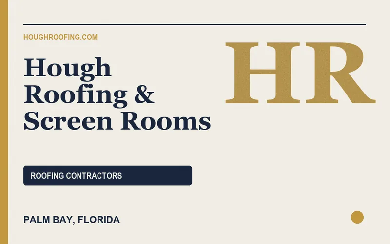 Hough Roofing & Screen Rooms in Palm Bay, Florida
