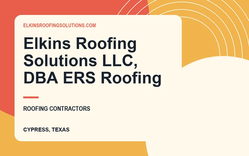 Elkins Roofing Solutions LLC, dba ERS Roofing in Cypress, Texas