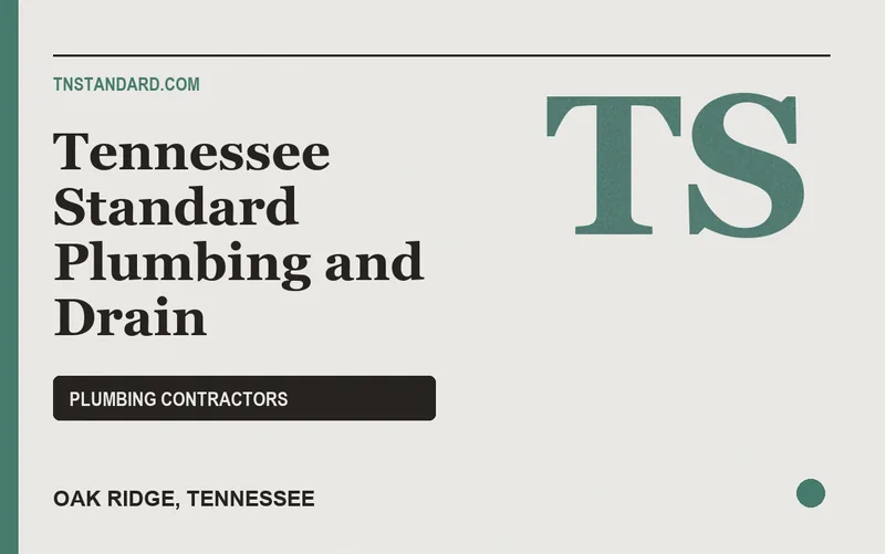 Tennessee Standard Plumbing and Drain in Oak Ridge, Tennessee