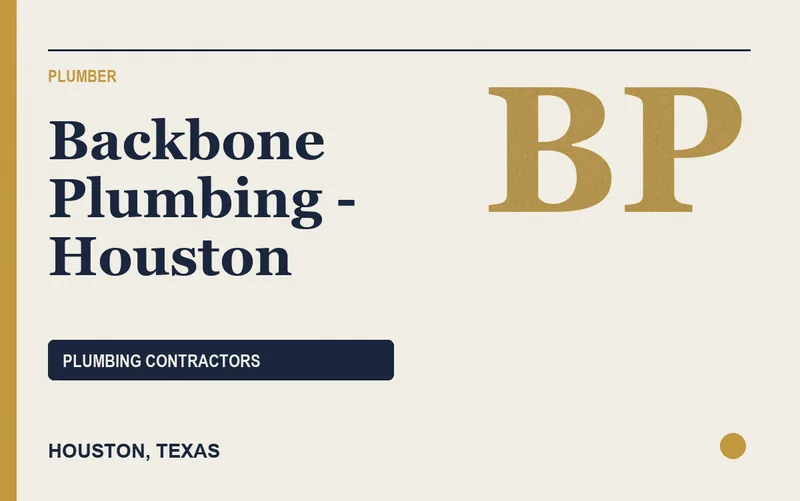 Backbone Plumbing - Houston in Houston, Texas