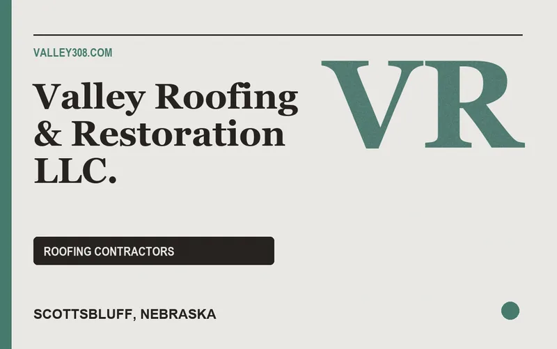 Valley Roofing & Restoration LLC. in Scottsbluff, Nebraska