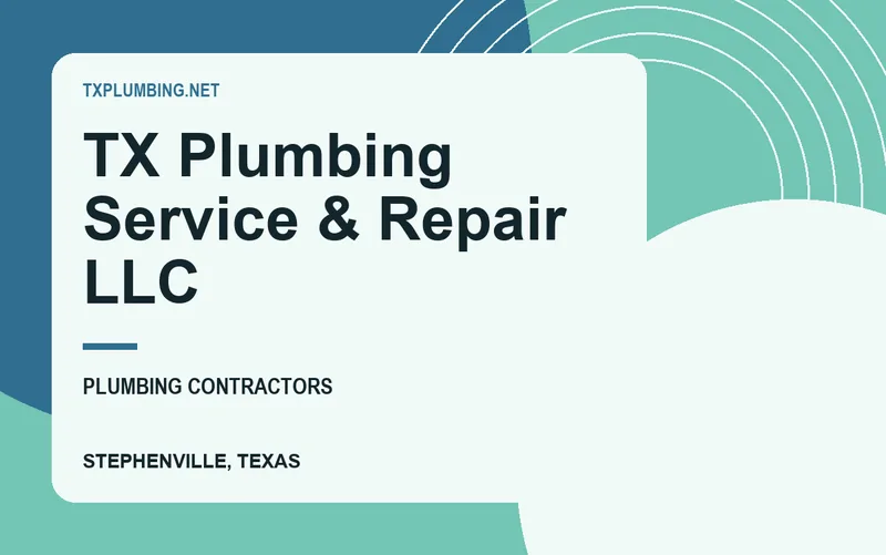 TX Plumbing Service & Repair LLC in Stephenville, Texas