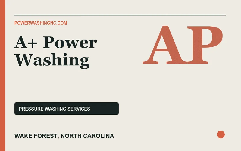 A+ Power Washing in Wake Forest, North Carolina