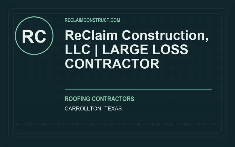 ReClaim Construction, LLC | LARGE LOSS CONTRACTOR in Carrollton, Texas