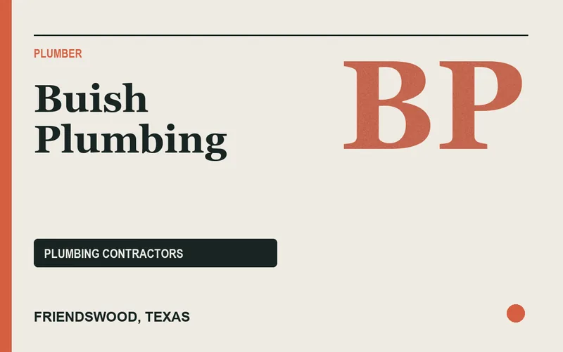Buish Plumbing in Friendswood, Texas