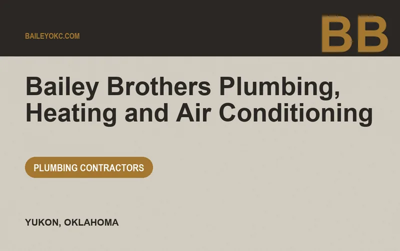Bailey Brothers Plumbing, Heating and Air Conditioning in Yukon, Oklahoma