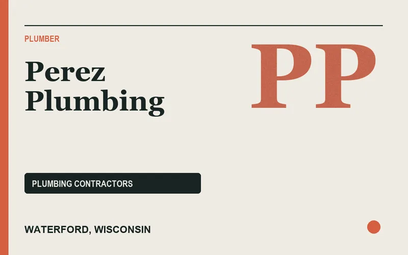 Perez Plumbing in Waterford, Wisconsin