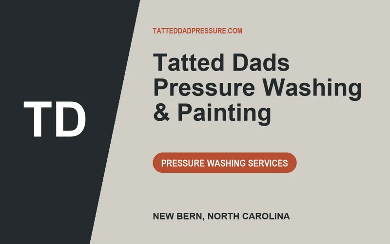 Tatted Dads Pressure Washing & Painting in New Bern, North Carolina
