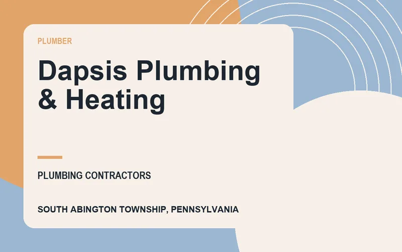 Dapsis Plumbing & Heating in South Abington Township, Pennsylvania